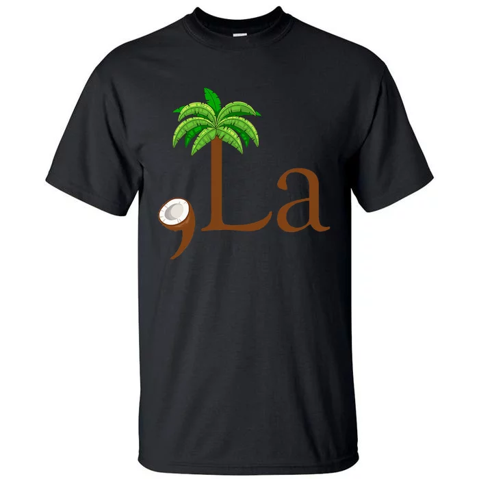 Coconut Palm Tree Comma + La Kamala Harris President 2024 Tall T-Shirt