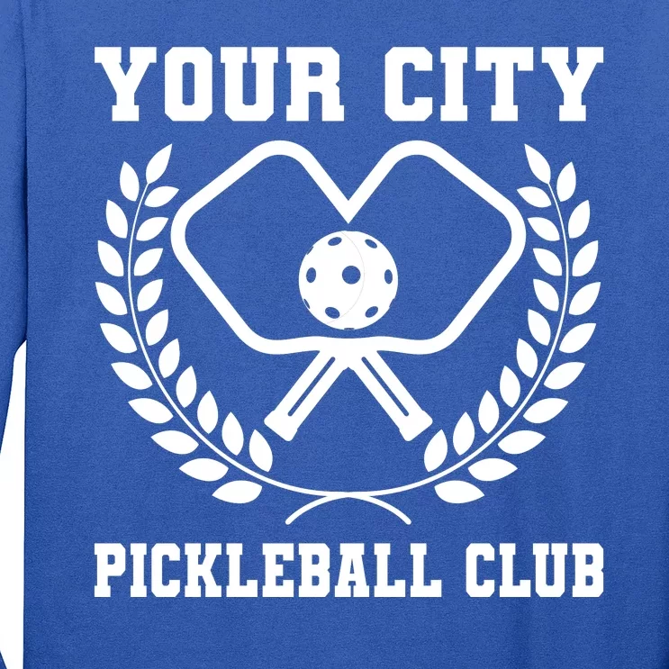 Custom Pickleball Team Personalize City Name Long Sleeve Shirt