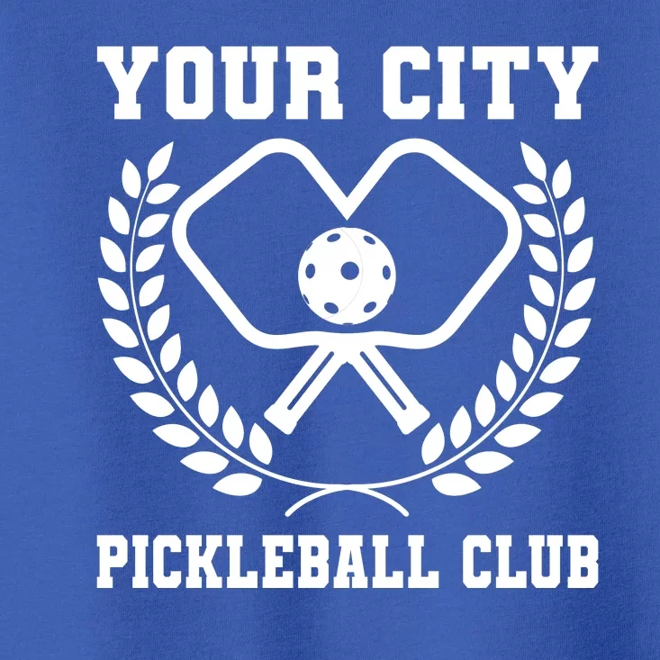 Custom Pickleball Team Personalize City Name Toddler T-Shirt