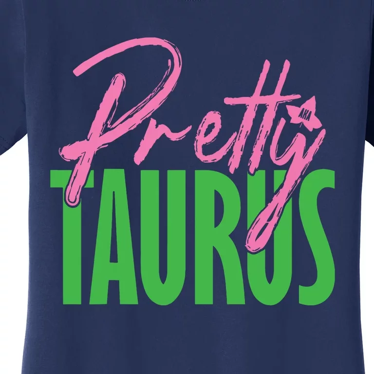 Cute Pretty Taurus Zodiac Signs Aka Funny Women's T-Shirt