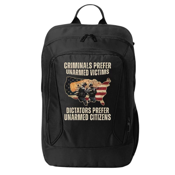 Criminals Prefer Unarmed Victims Dictators Prefer Unarmed Citizens City Backpack