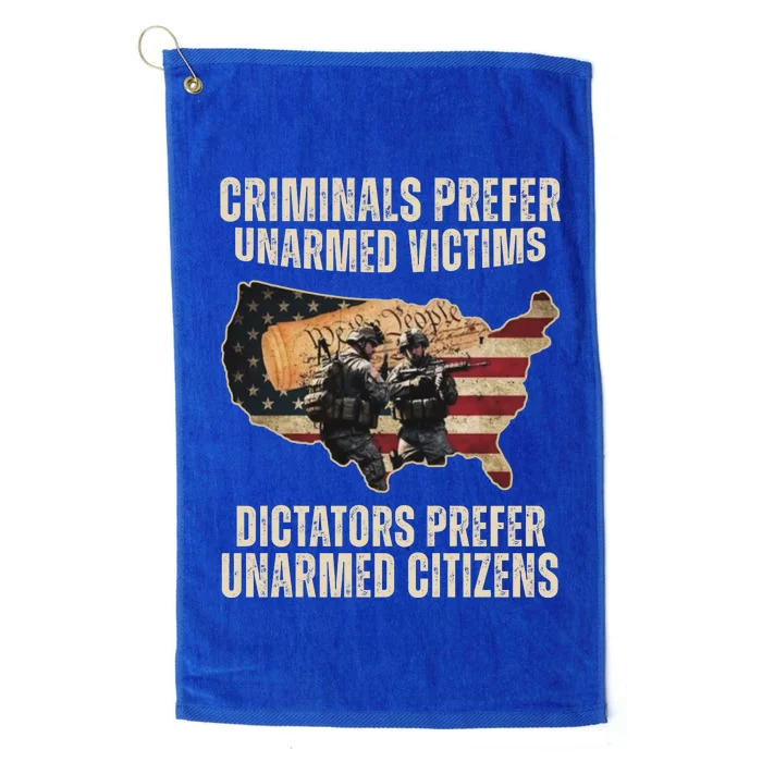 Criminals Prefer Unarmed Victims Dictators Prefer Unarmed Citizens Platinum Collection Golf Towel