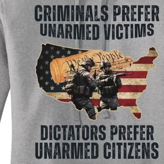 Criminals Prefer Unarmed Victims Dictators Prefer Unarmed Citizens Women's Pullover Hoodie