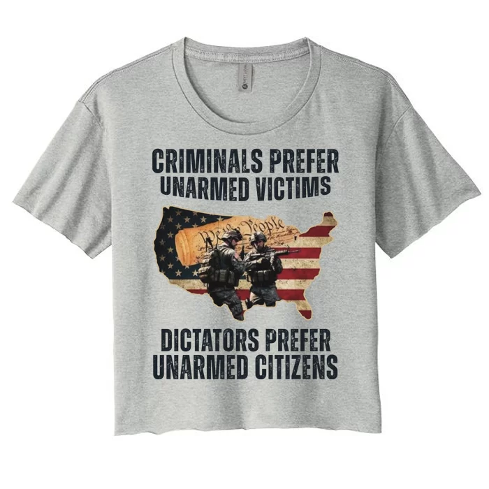 Criminals Prefer Unarmed Victims Dictators Prefer Unarmed Citizens Women's Crop Top Tee