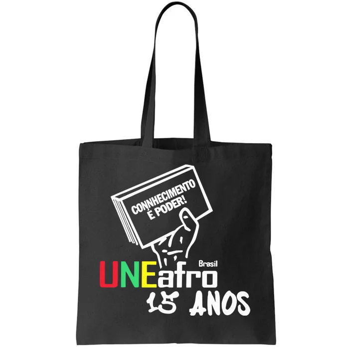 Conhecimento é Poder Uneafro 15 Anos Tote Bag