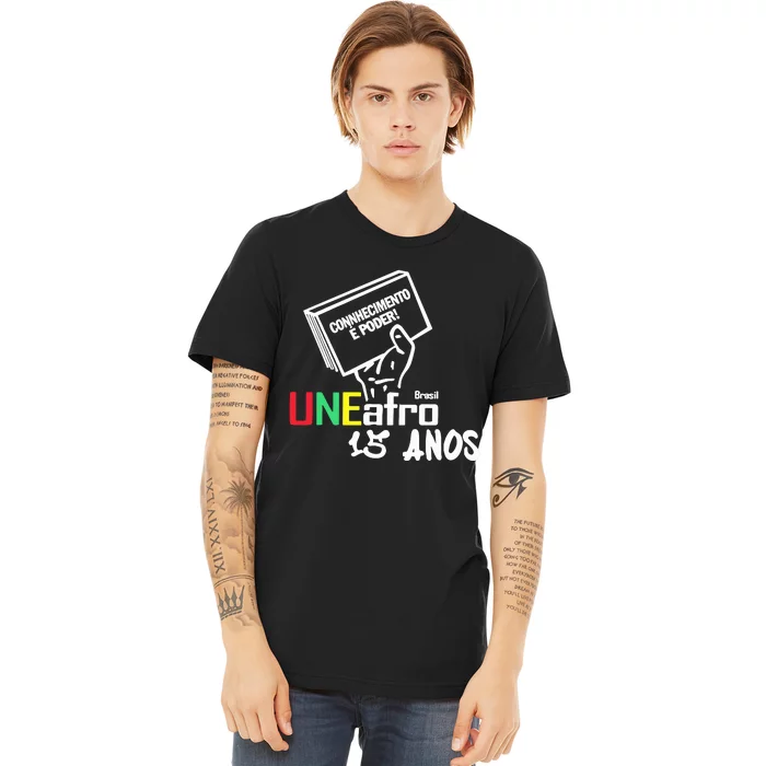 Conhecimento é Poder Uneafro 15 Anos Premium T-Shirt