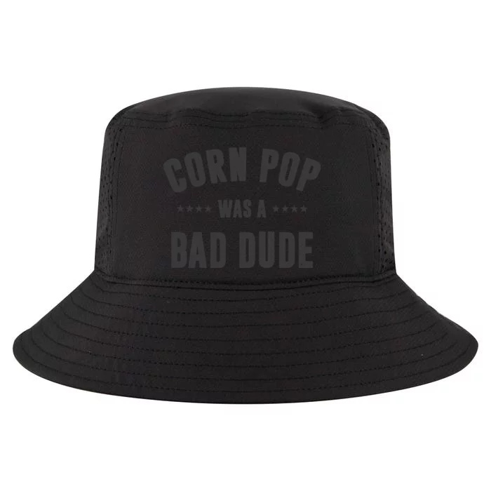 Corn Pop Was A Bad Dude Cool Comfort Performance Bucket Hat