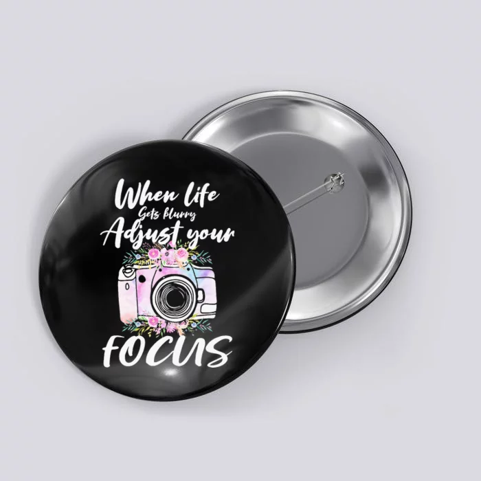 Camera Photography When Life Gets Blurry Adjust Your Focus Button