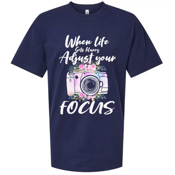 Camera Photography When Life Gets Blurry Adjust Your Focus Sueded Cloud Jersey T-Shirt