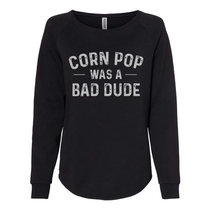 Corn Pop Was A Bad Dude Funny Election 2024 Meme Joe Biden 5915 Womens California Wash Sweatshirt