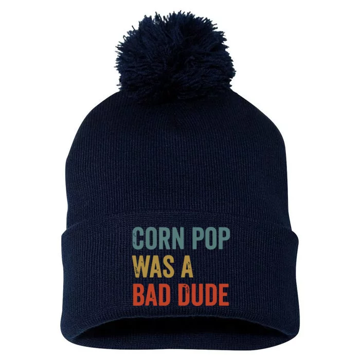 Corn Pop Was A Bad Dude Funny Election 2024 Meme Joe Biden Pom Pom 12in Knit Beanie