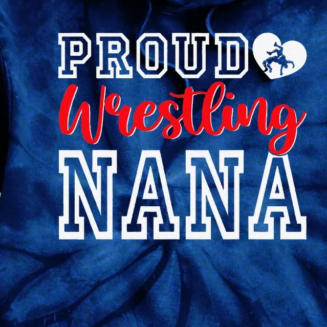 Cute Proud Wrestling Nana MotherS Day Christmas Tie Dye Hoodie