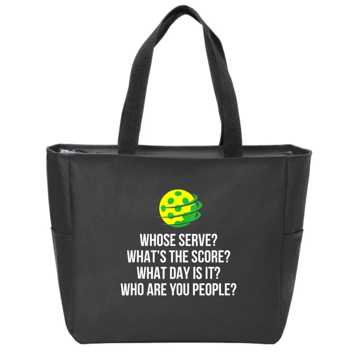 Cool Pickleball Whose Serve Whats The Score Funny Pickleballs Gift Zip Tote Bag