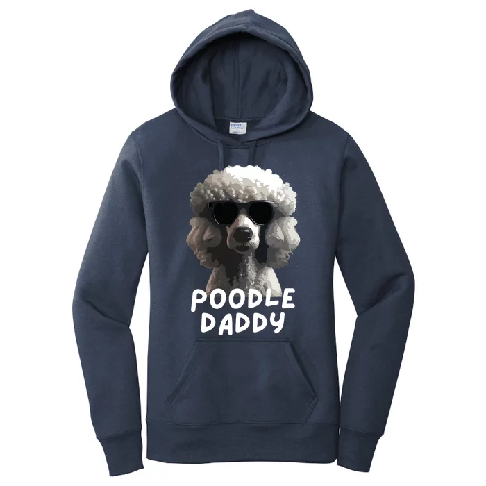 Cool Poodle Wearing Sunglasses Portrait Dad Poodle Daddy Women's Pullover Hoodie