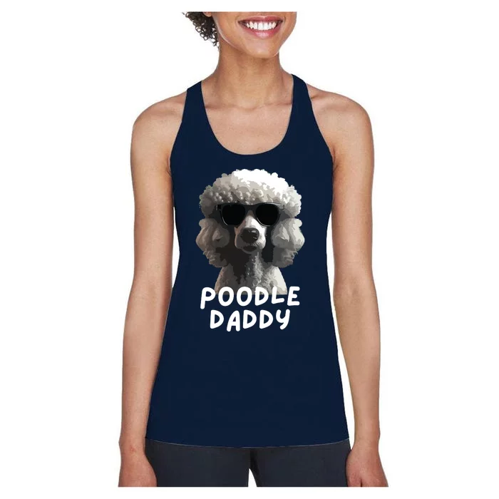 Cool Poodle Wearing Sunglasses Portrait Dad Poodle Daddy Women's Racerback Tank