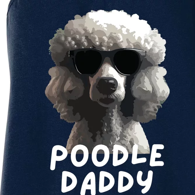 Cool Poodle Wearing Sunglasses Portrait Dad Poodle Daddy Women's Racerback Tank