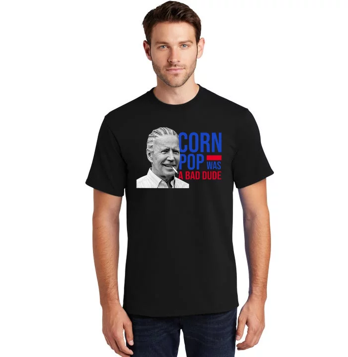 Corn Pop Was A Bad Dude Funny Joe Biden Tall T-Shirt