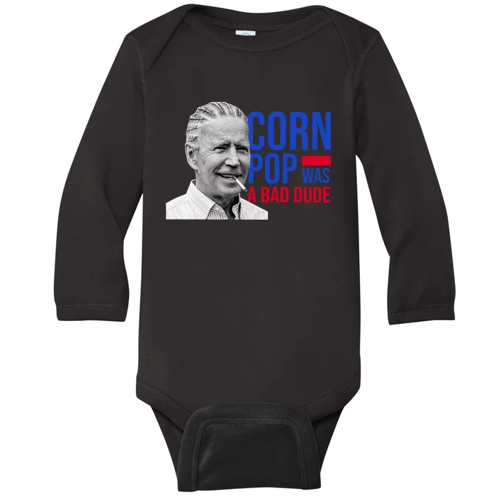 Corn Pop Was A Bad Dude Funny Joe Biden Baby Long Sleeve Bodysuit