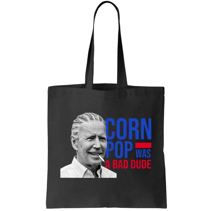 Corn Pop Was A Bad Dude Funny Joe Biden Tote Bag