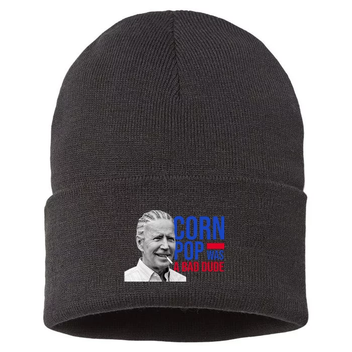 Corn Pop Was A Bad Dude Funny Joe Biden Sustainable Knit Beanie