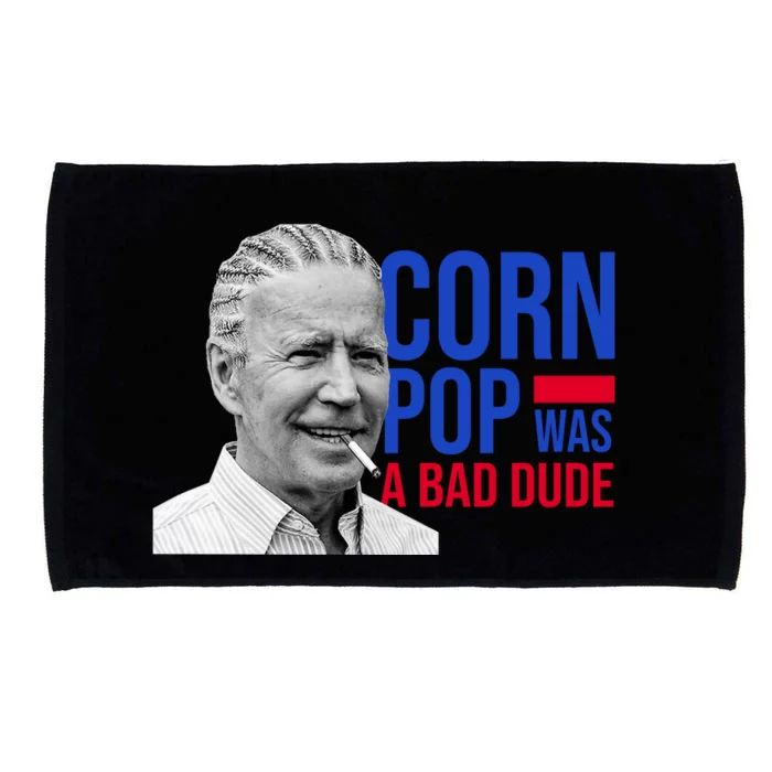 Corn Pop Was A Bad Dude Funny Joe Biden Microfiber Hand Towel