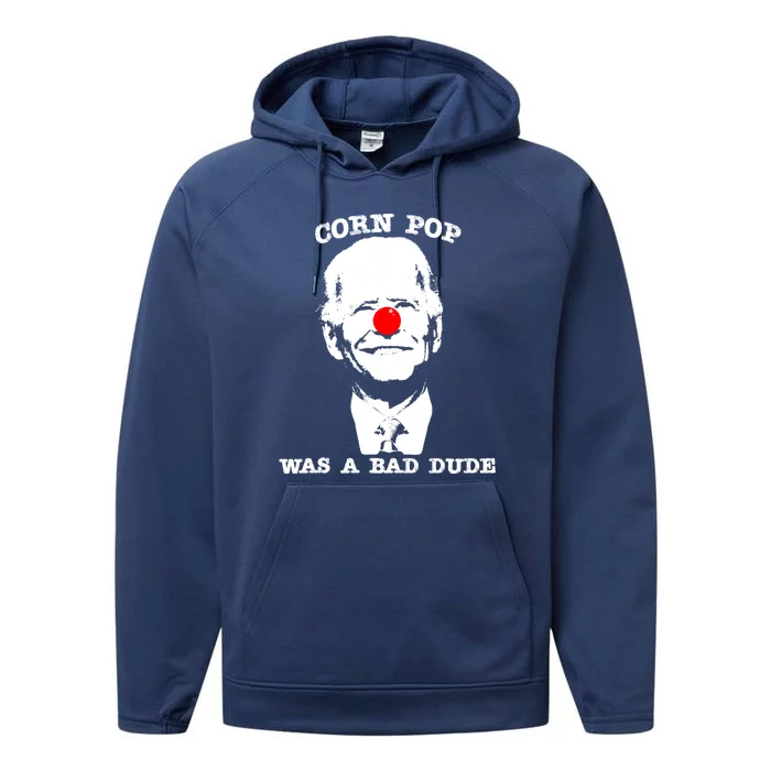 Corn Pop Was A Bad Dude Antibiden Gift Performance Fleece Hoodie