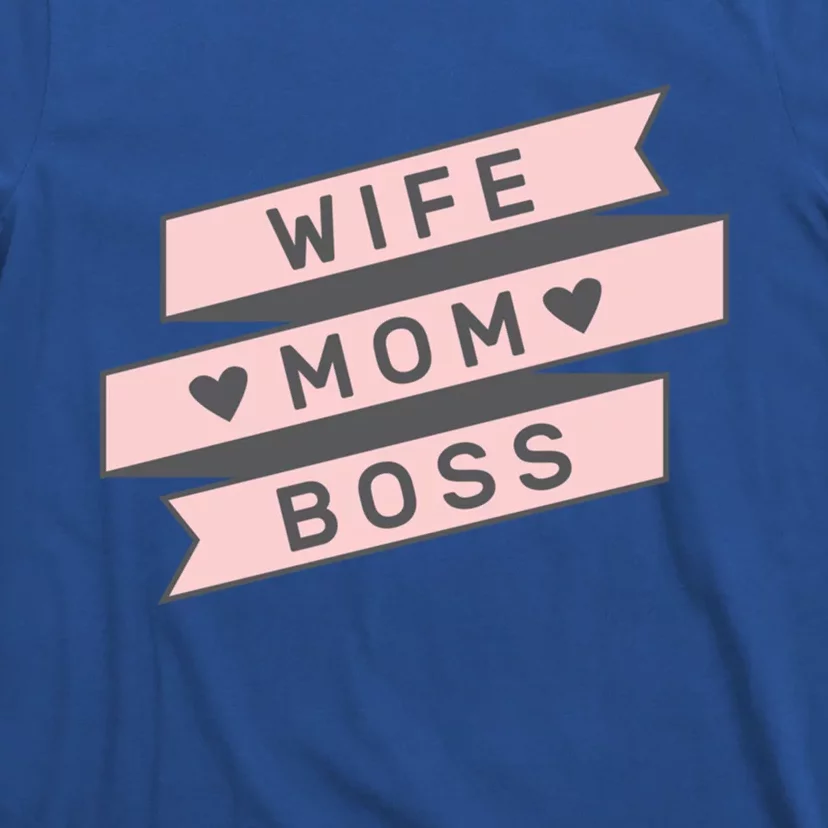 Cute Pink Wife Mom Boss Gift Mom Life Gift T-Shirt