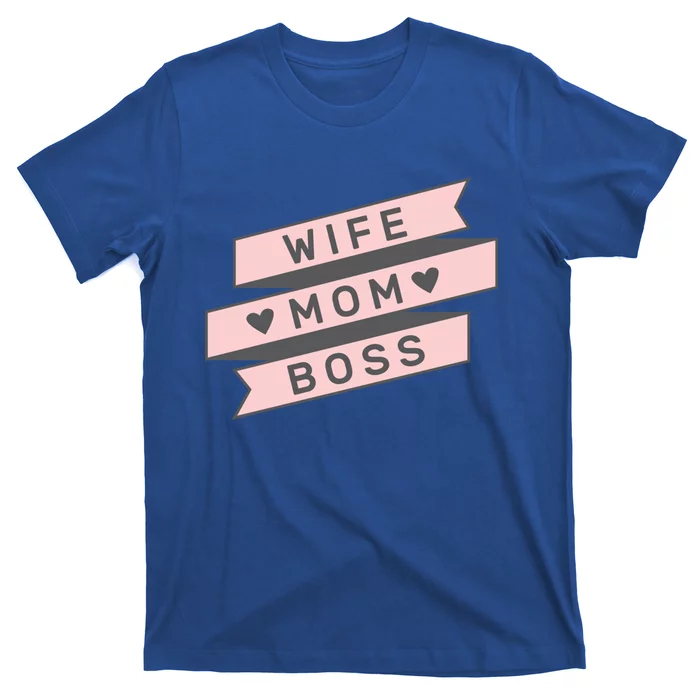 Cute Pink Wife Mom Boss Gift Mom Life Gift T-Shirt