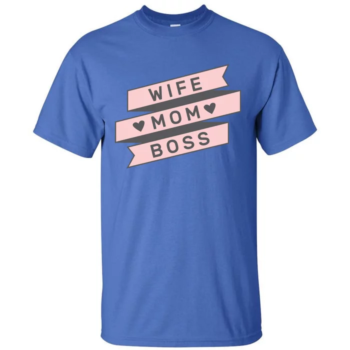 Cute Pink Wife Mom Boss Gift Mom Life Gift Tall T-Shirt