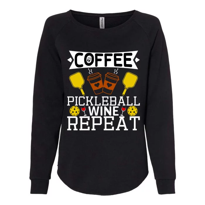 Coffee Pickleball Wine Repeat Womens California Wash Sweatshirt