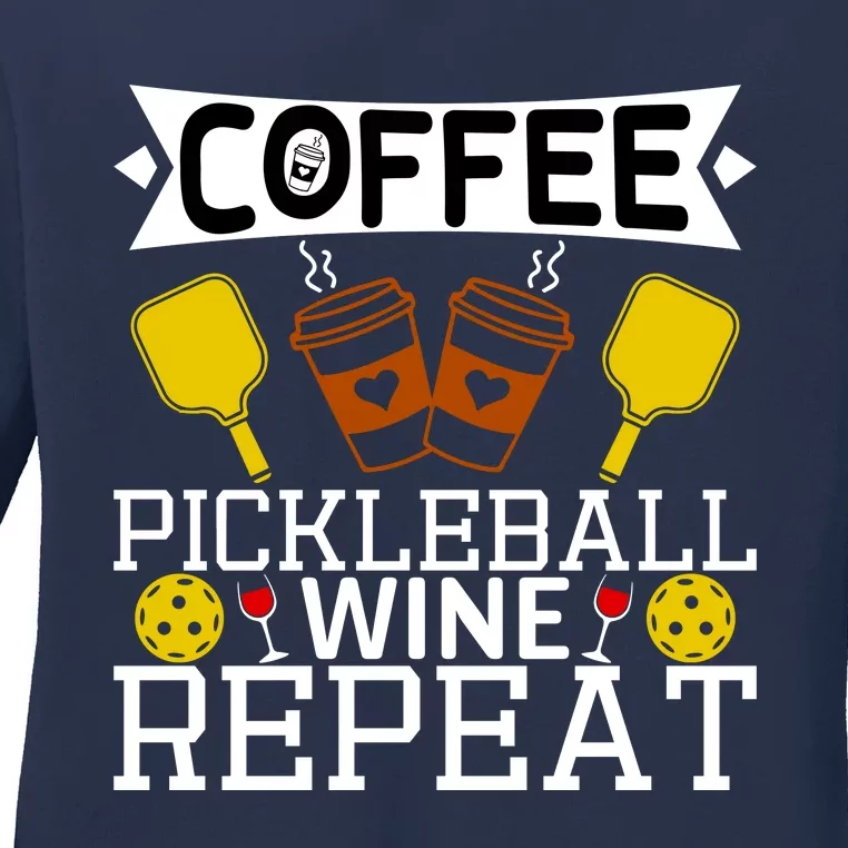 Coffee Pickleball Wine Repeat Ladies Long Sleeve Shirt