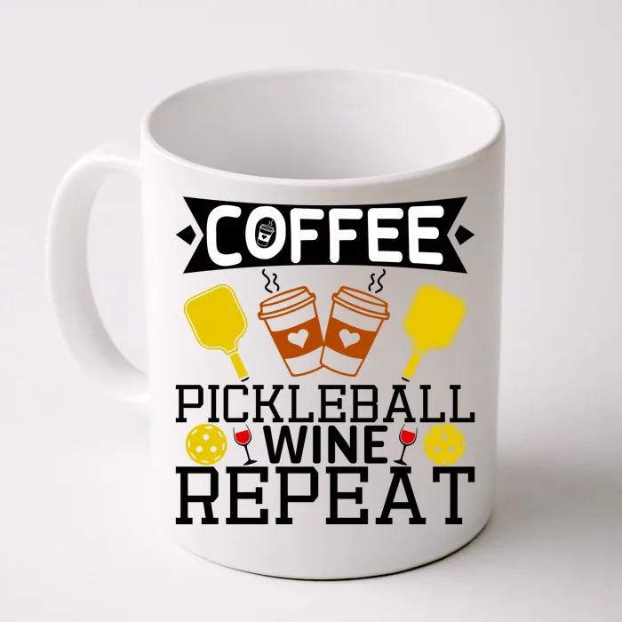 Coffee Pickleball Wine Repeat Front & Back Coffee Mug