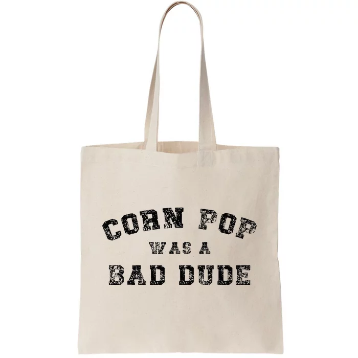 Corn Pop Was A Bad Dude Athletic Cornpop Meme Tote Bag