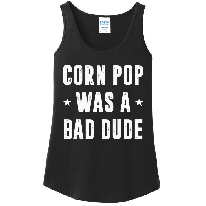 Corn Pop Was A Bad Dude Meme Ladies Essential Tank