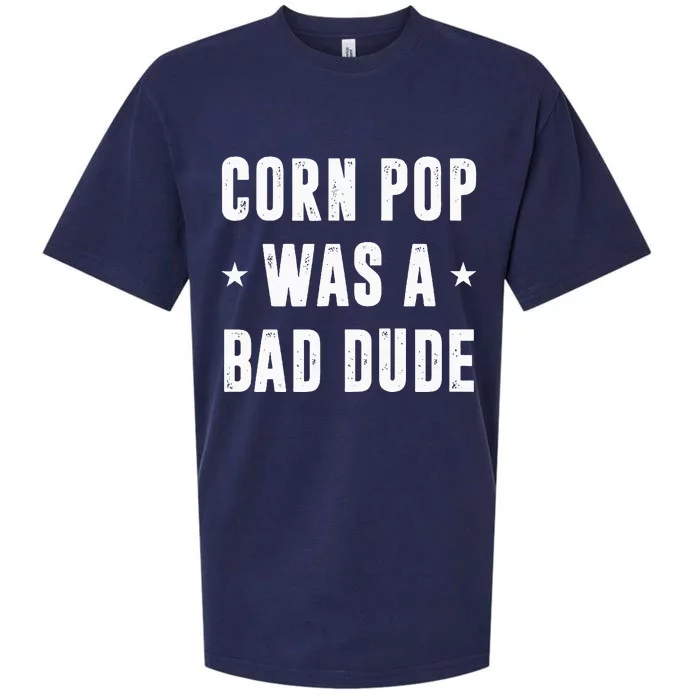 Corn Pop Was A Bad Dude Meme Sueded Cloud Jersey T-Shirt