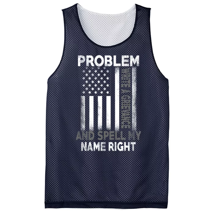 Correction Problem Write A Grievance And Spell My Name Right Mesh Reversible Basketball Jersey Tank