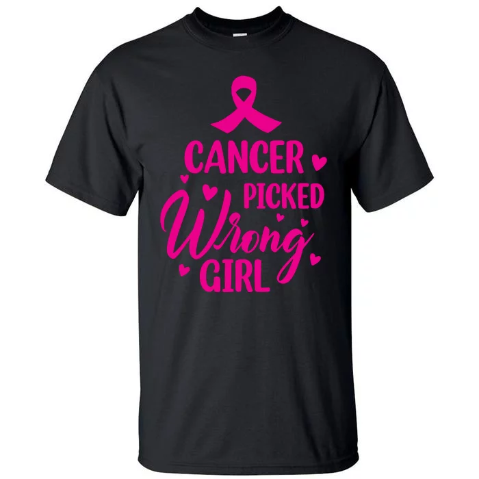 Cancer Picked Wrong Girl Breast Cancer Awareness Supporter Tall T-Shirt