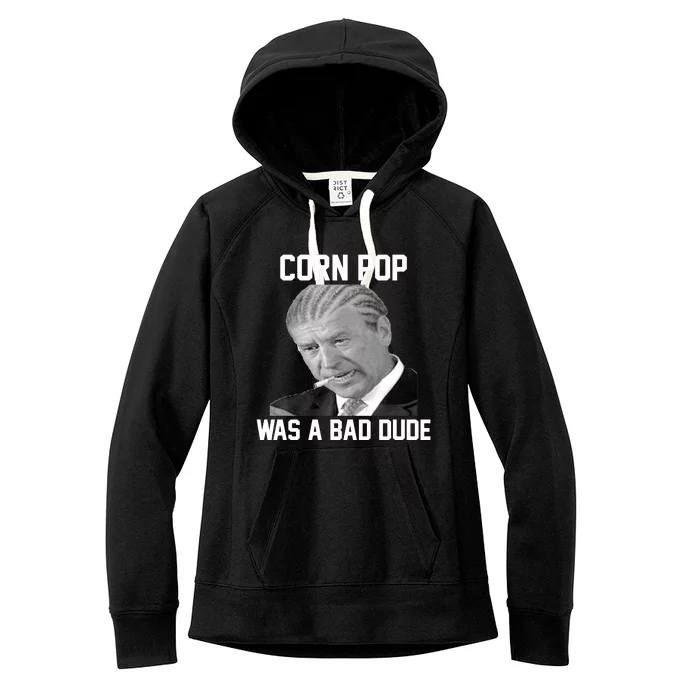 Corn Pop Was A Bad Dude Joe Biden Parody Women's Fleece Hoodie