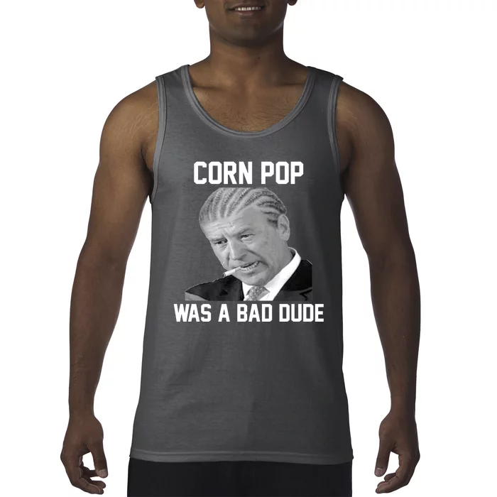 Corn Pop Was A Bad Dude Joe Biden Parody Tank Top