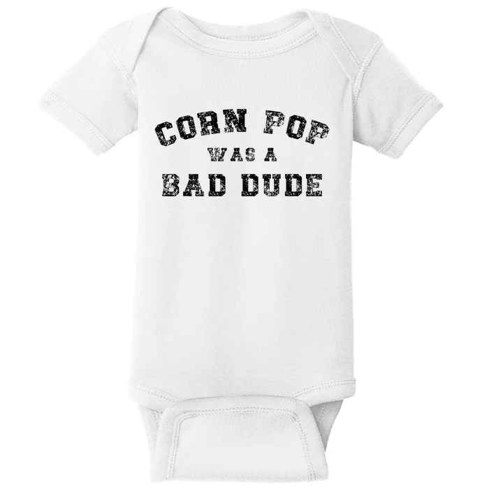 Corn Pop Was A Bad Dude Athletic Cornpop Meme Baby Bodysuit