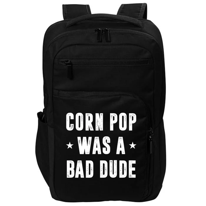 Corn Pop Was A Bad Dude Meme Impact Tech Backpack