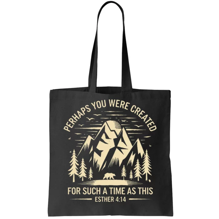 Christian Perhaps You Were Created For Such A Time As This Tote Bag