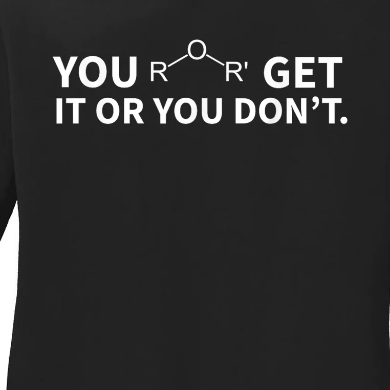 Chemistry Pun You Ether Get It Or You Dont Ladies Long Sleeve Shirt