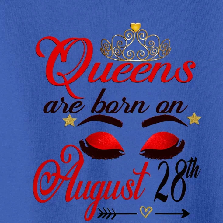 Cute Queens Are Born On August 28th Virgo Birthday Gift Toddler T-Shirt