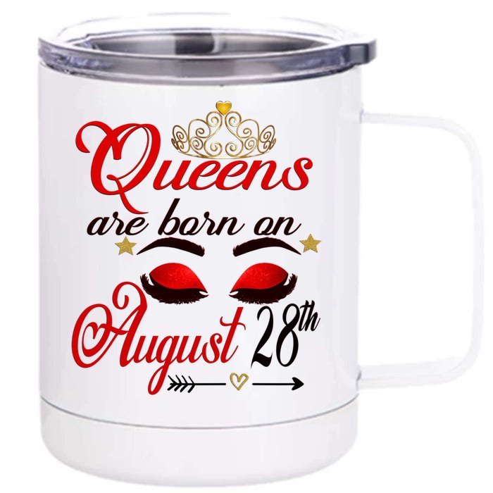 Cute Queens Are Born On August 28th Virgo Birthday Gift Front & Back 12oz Stainless Steel Tumbler Cup