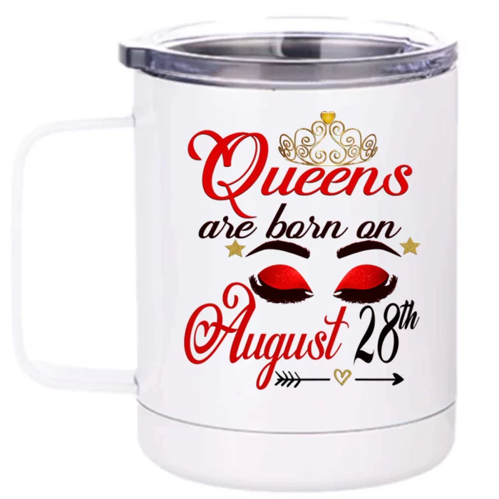 Cute Queens Are Born On August 28th Virgo Birthday Gift Front & Back 12oz Stainless Steel Tumbler Cup