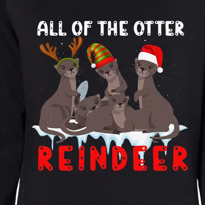 Christmas Quote All Of The Otter Reindeer Womens California Wash Sweatshirt