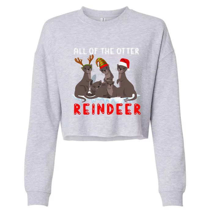 Christmas Quote All Of The Otter Reindeer Cropped Pullover Crew