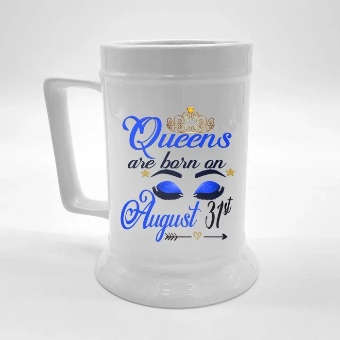 Cute Queens Are Born On August 31st Virgo Birthday Funny Gift Front & Back Beer Stein