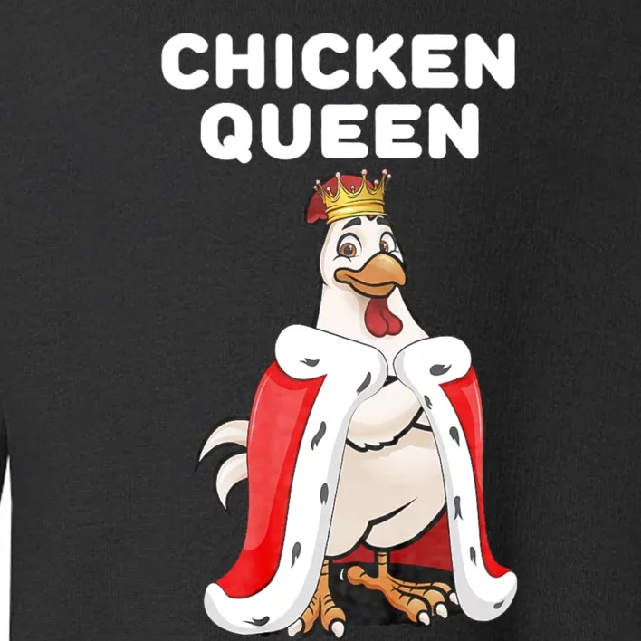 Chicken Queen Toddler Sweatshirt